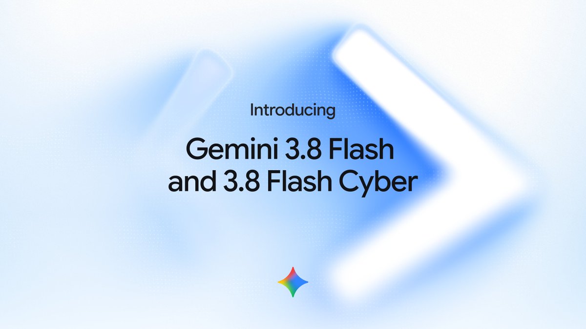 Google 發布 Gemini 3.8 Flash 與 3.8 Flash Cyber 的官方公告圖